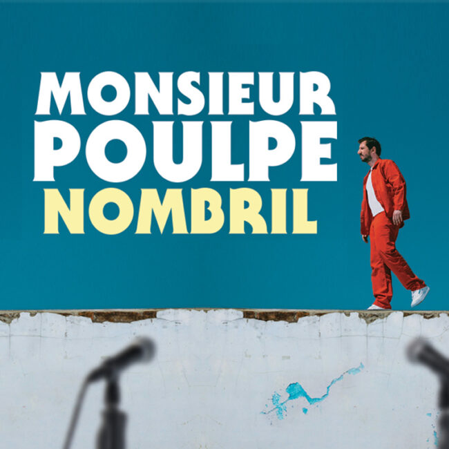 Spectacle "Nombril" Monsieur Poulpe Théâtre Chanzy à Angers le 9 décembre 2023 - Production L'Igloo
