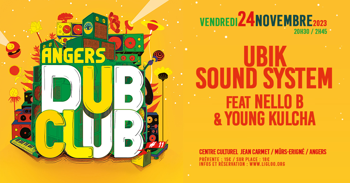 Angers Dub Club à Mûrs-Erigné (49) avec UBIK sound system feat Nello B et Young Kulcha